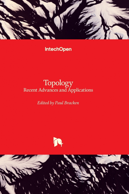 Topology - Recent Advances and Applications