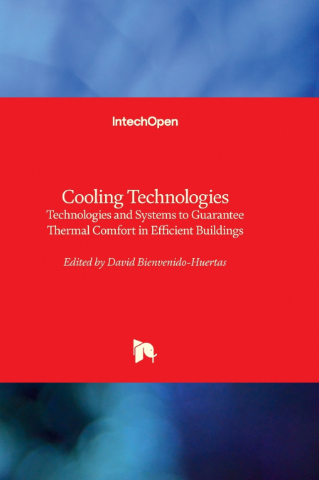 Cooling Technologies - Technologies and Systems to Guarantee Thermal Comfort in Efficient Buildings