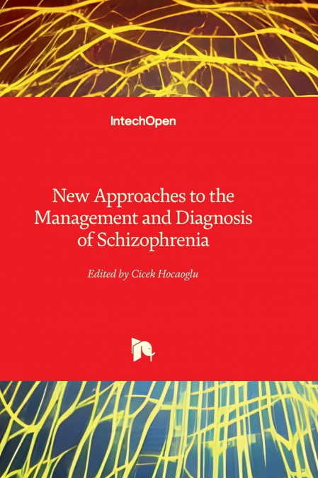 New Approaches to the Management and Diagnosis of Schizophrenia