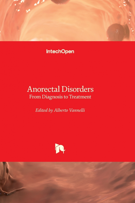 Anorectal Disorders - From Diagnosis to Treatment