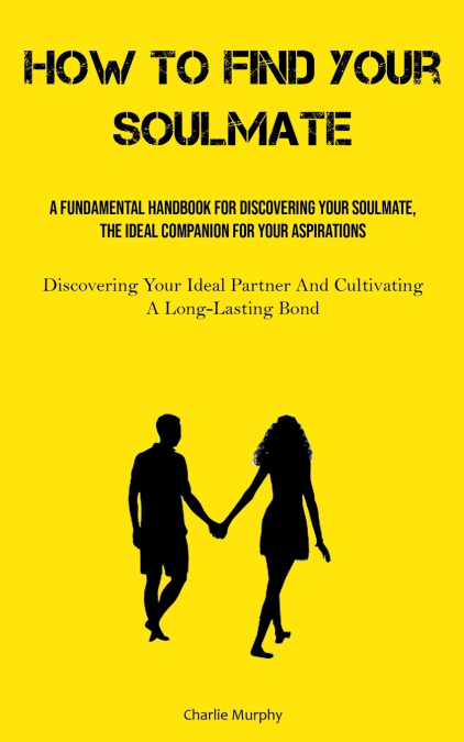 How To Find Your Soulmate