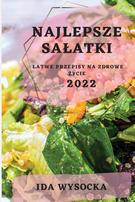 NAJLEPSZE SAŁATKI 2022