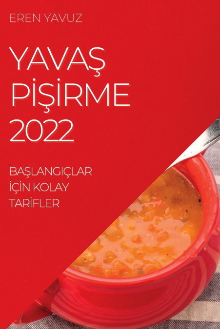 YAVAŞ PİŞİRME 2022