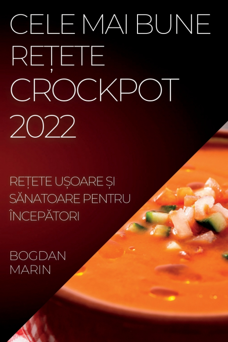 CELE MAI BUNE REȚETE  CROCKPOT 2022