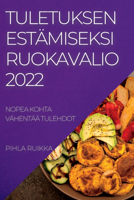 TULETUKSEN  ESTÄMISEKSI  RUOKAVALIO 2022