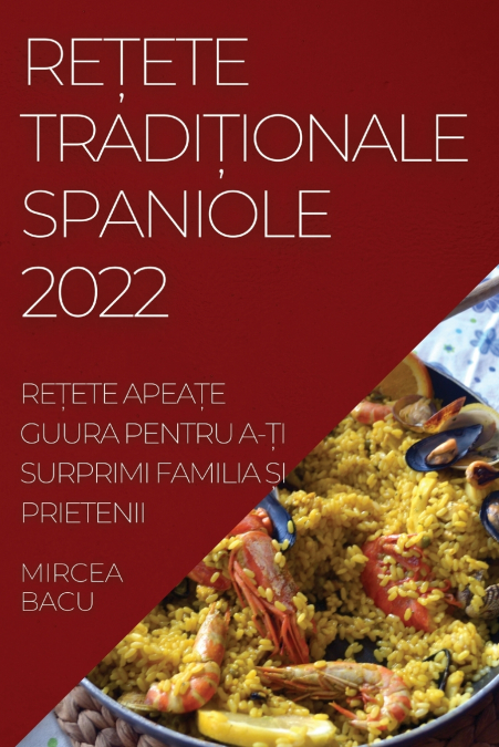 REȚETE TRADIȚIONALE SPANIOLE 2022
