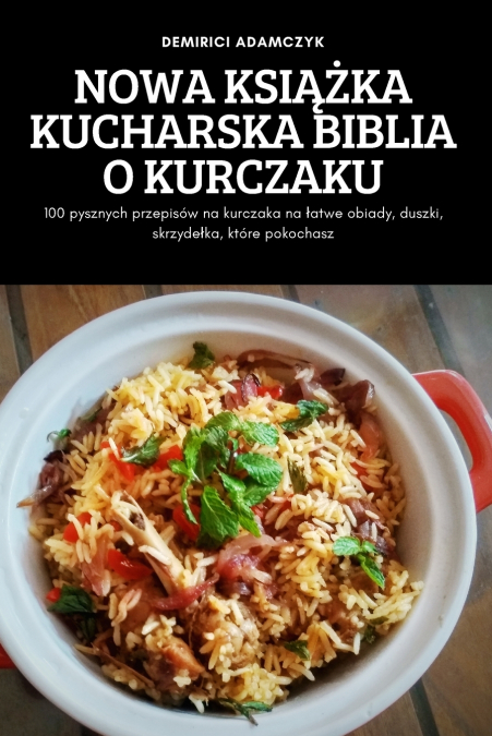NOWA KSIĄŻKA KUCHARSKA BIBLIA O KURCZAKU