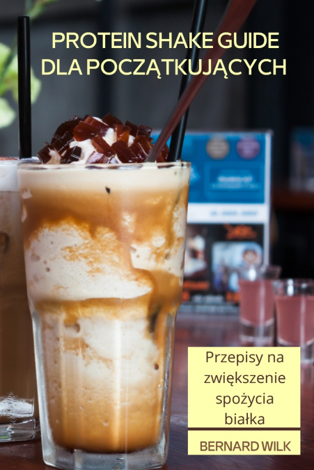 PROTEIN SHAKE GUIDE DLA POCZĄTKUJĄCYCH
