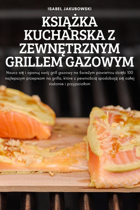 KSIĄŻKA KUCHARSKA Z ZEWNĘTRZNYM GRILLEM GAZOWYM