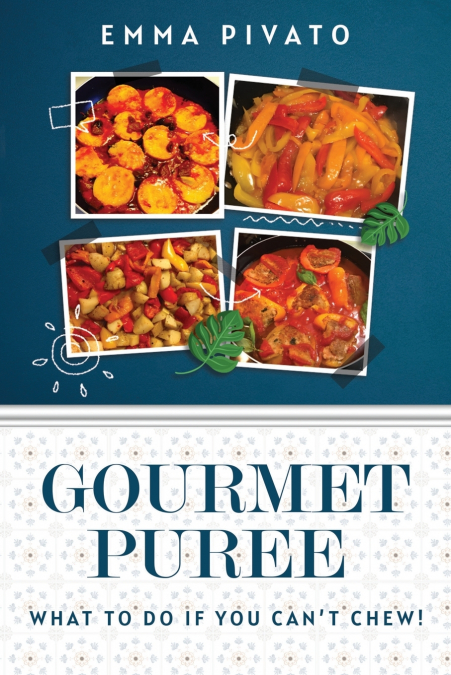 GOURMET PUREE - What to do if you can’t chew!