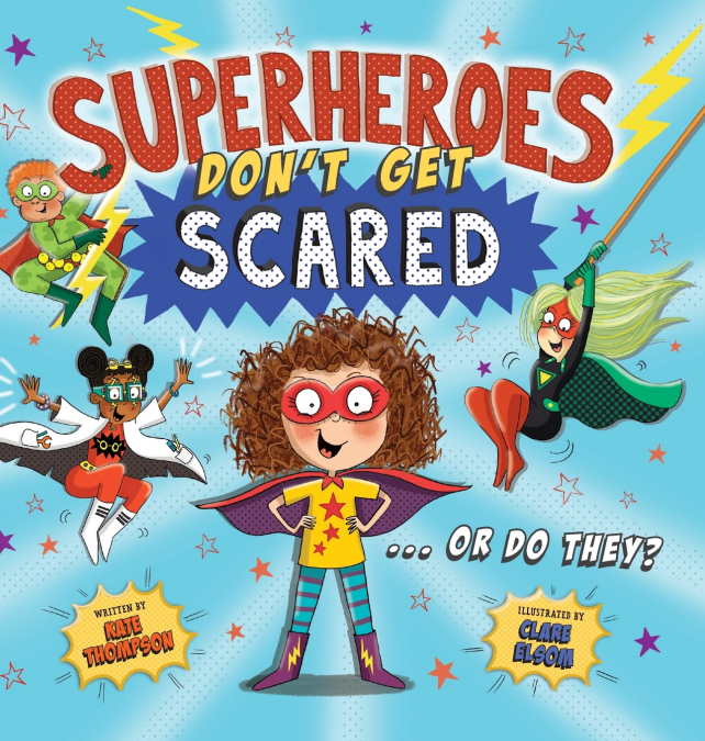 Superheroes Don’t Get Scared... Or Do They?