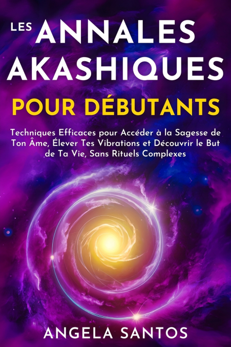 Les Annales Akashiques pour Débutants