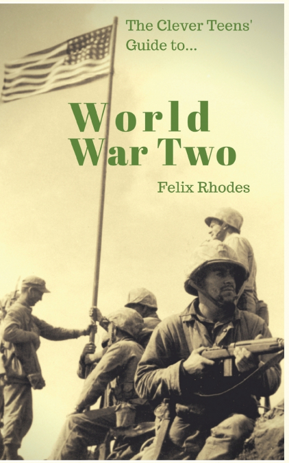 The Clever Teens’ Guide to World War Two