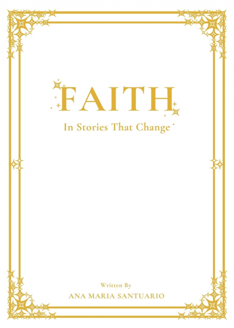 FAITH, In Stories That Change