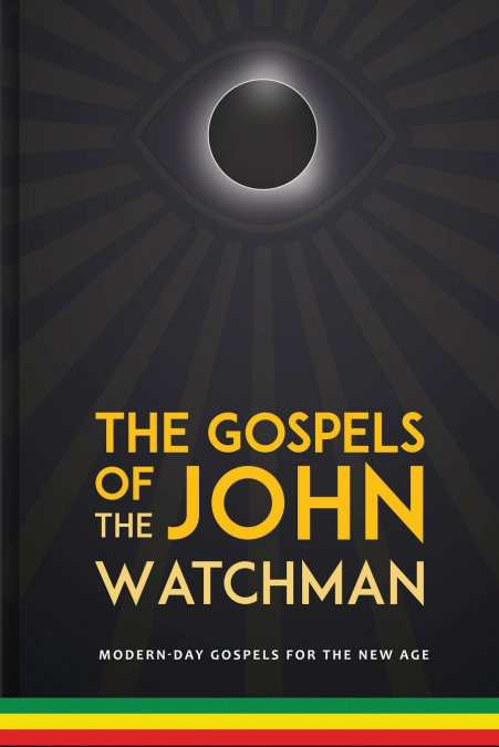 The Gospels of John The Watchman