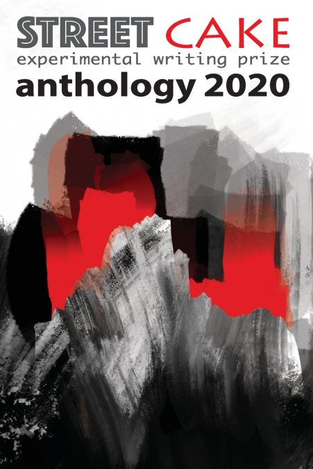 streetcake writing prize anthology 2020