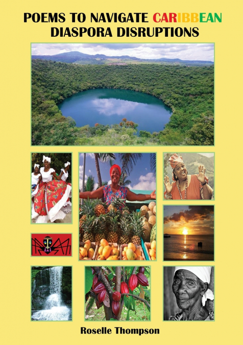 POEMS TO NAVIGATE CARIBBEAN DIASPORA DISRUPTIONS