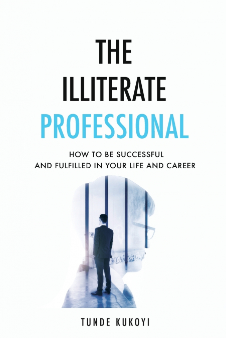 The Illiterate Professional