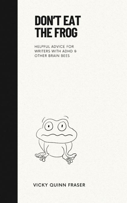 Don’t Eat the Frog