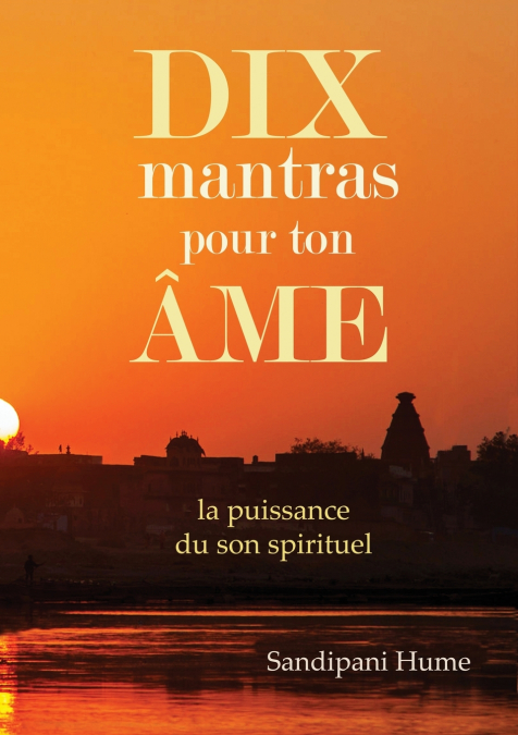 Dix mantras pour ton âme