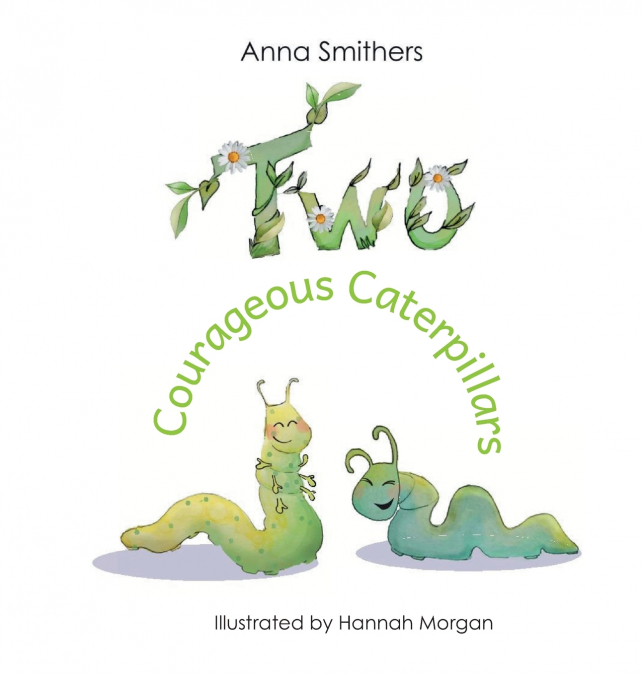 Two Courageous Caterpillars