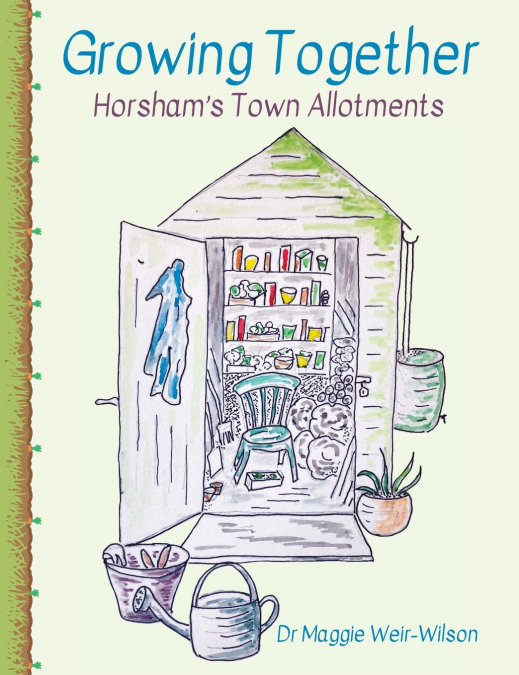 Growing Together - Horsham’s Town Allotments