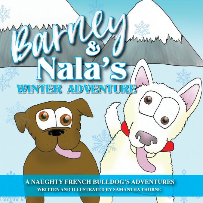 Barney and Nala’s Winter Adventure