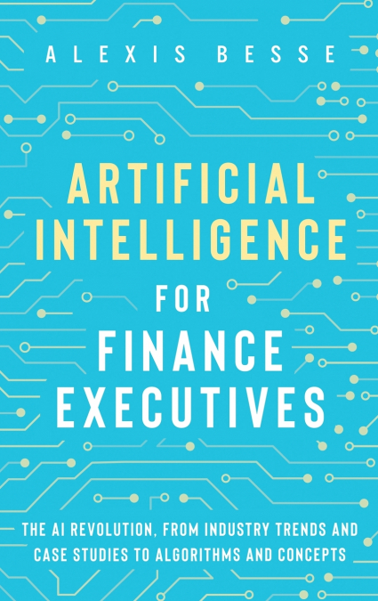 Artificial Intelligence for Finance Executives