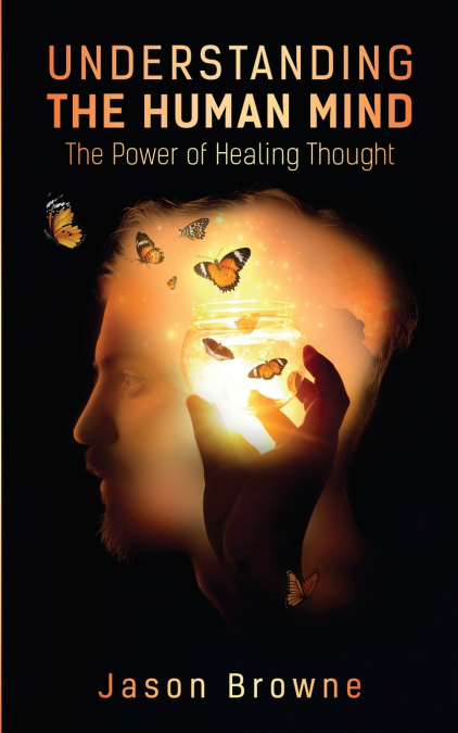 Understanding the Human Mind The Power of Healing Thought