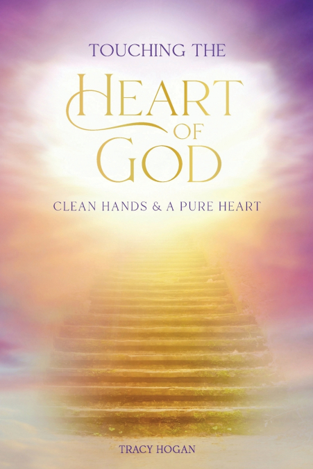 Touching the Heart of God