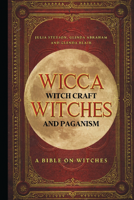 Wicca, Witch Craft, Witches and Paganism