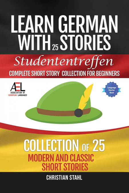Learn German with Stories   Studententreffen Complete Short Story Collection for Beginners