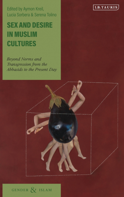 Sex and Desire in Muslim Cultures