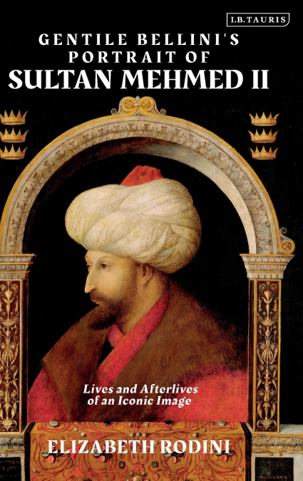 Gentile Bellini’s Portrait of Sultan Mehmed II