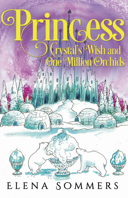 Princess Crystal’s Wish and One Million Orchids