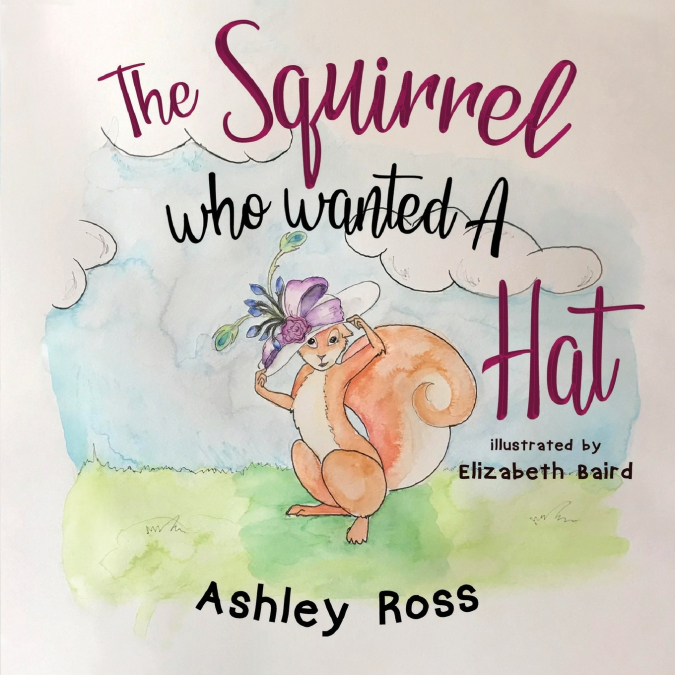 The Squirrel Who Wanted a Hat