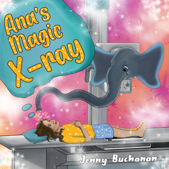 Ana’s Magic X-ray