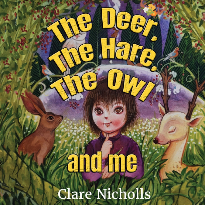 The deer, the hare, the owl and Me