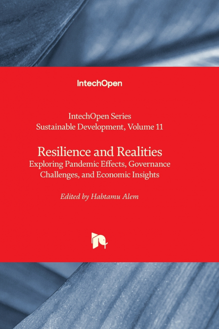 Resilience and Realities - Exploring Pandemic Effects, Governance Challenges, and Economic Insights