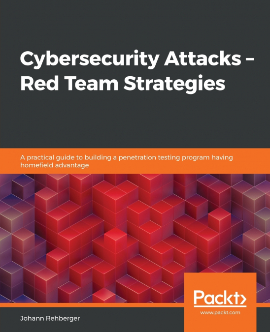 Cybersecurity Attacks - Red Team Strategies