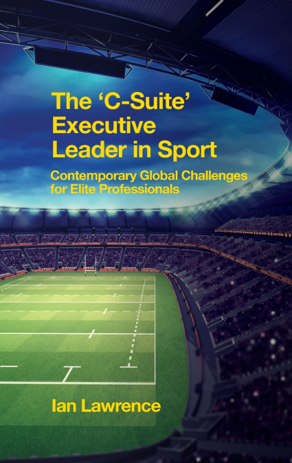 The ’C-Suite’ Executive Leader in Sport