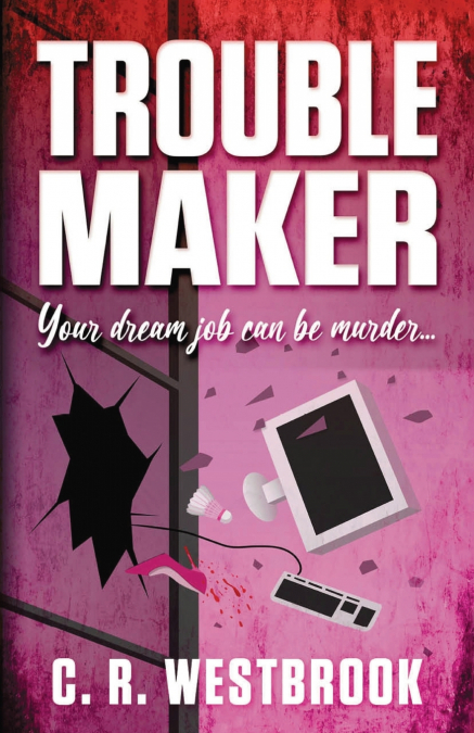TROUBLEMAKER