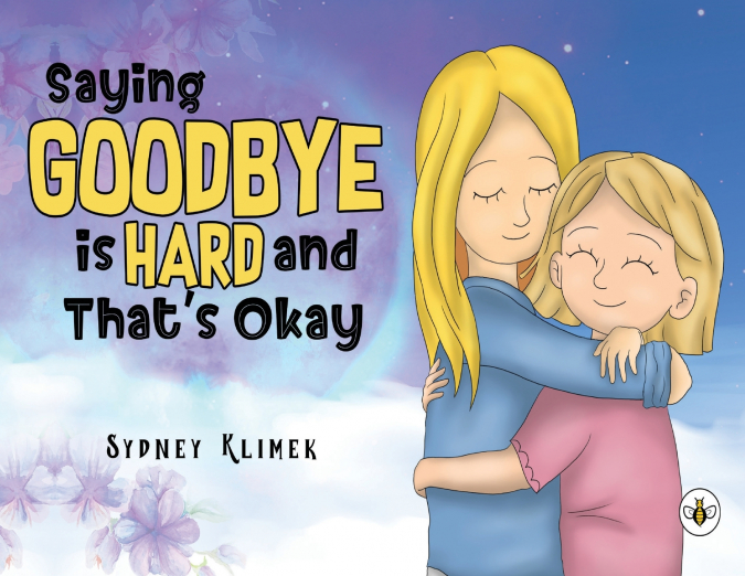 Saying Goodbye is Hard, and That’s Okay