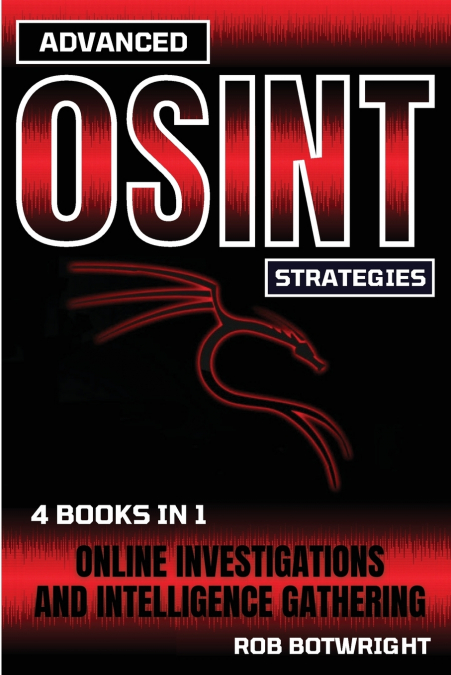 Advanced OSINT Strategies