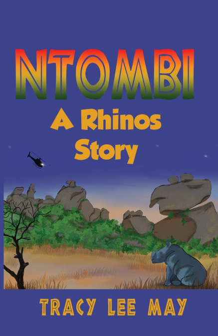 Ntombi, A Rhino’s Story