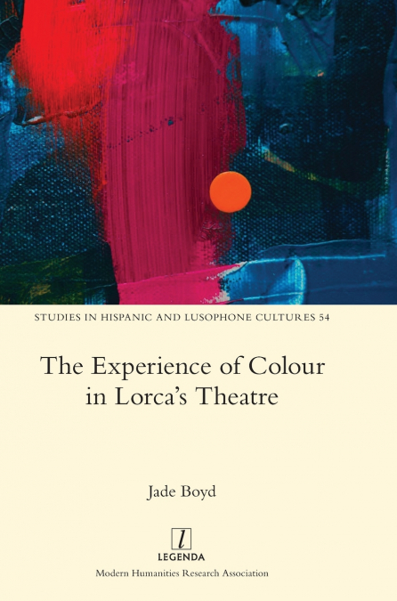 The Experience of Colour in Lorca’s Theatre