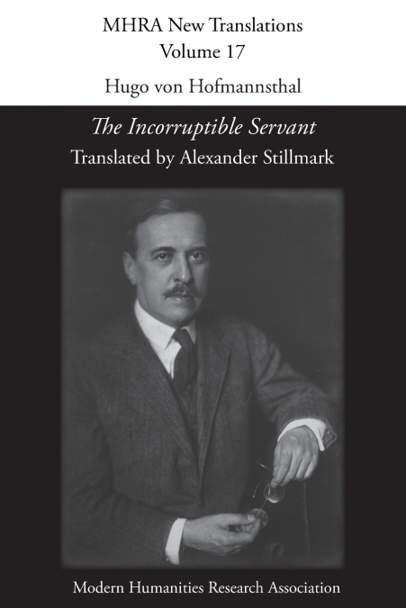 Hugo von Hofmannsthal, ’The Incorruptible Servant’