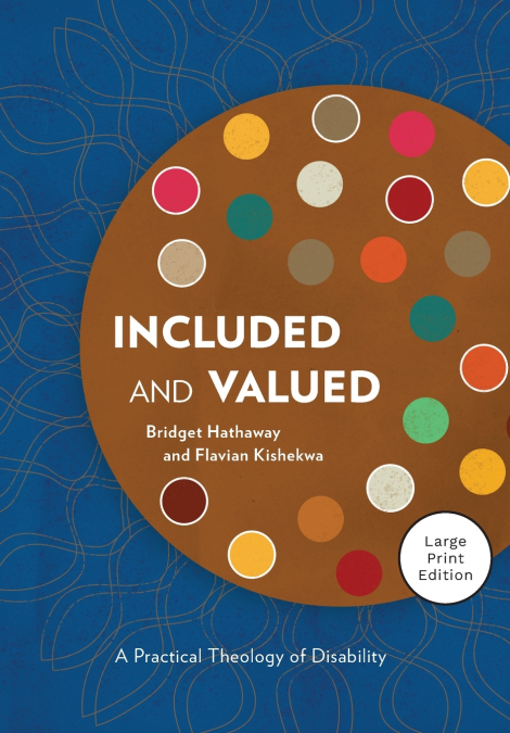 Included and Valued - Large Print Edition