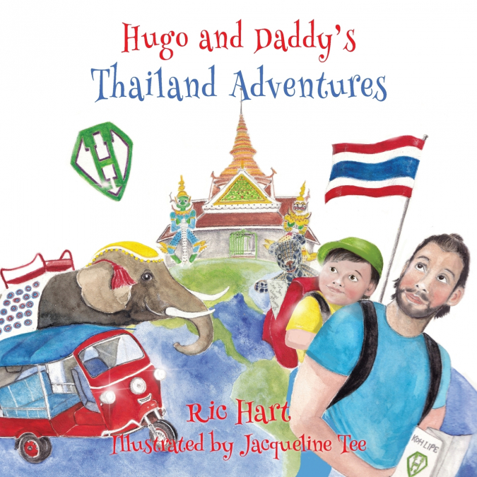 Hugo & Daddy’s Thailand Adventures