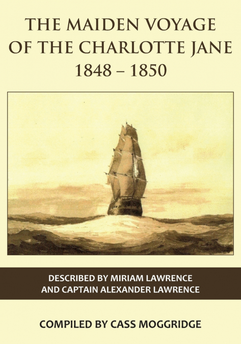 The Maiden Voyage of the Charlotte Jane 1848-1850